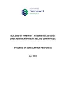 BUILDING ON TRADITION - A SUSTAINABLE DESIGN GUIDE FOR THE NORTHERN IRELAND COUNTRYSIDE – SYNOPSIS OF CONSULTATION RESPONSES