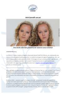 AAA	
  Gemelli	
  cercasi	
    Uno	
  studio	
  sulle	
  basi	
  genetiche	
  del	
  razzismo	
  cerca	
  volontari	
     26	
  settembre	
  2014	
   	
  