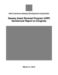 Saint Lawrence Seaway Development Corporation  Seaway Asset Renewal Program (ARP) S i Semiannual l Report