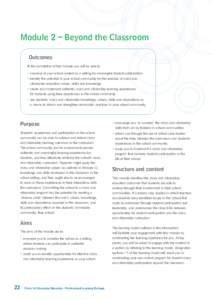 Module 2 – Beyond the Classroom Outcomes At the completion of this module you will be able to: • conceive of your school context as a setting for meaningful student participation • identify the potential in your 