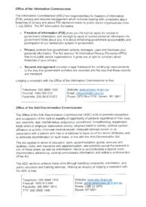 Office of the Information Commissioner  The Information Commissioner(01C) has responsibilities for freedom of information (FOl), privacy and records management chich in dudes dealing with complaints about breaches of pri