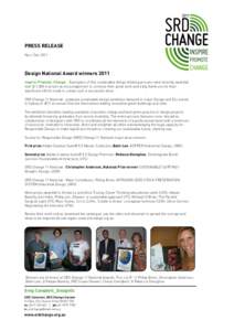 PRESS RELEASE Nov / Dec 2011 Design National Award winners 2011 Inspire. Promote. Change... Exemplars of this sustainable design thinking process were recently awarded over $11,000 in prizes as encouragement to continue 