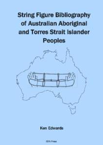 String Figure Bibliography of Australian Aboriginal and Torres Strait Islander Peoples  Ken Edwards