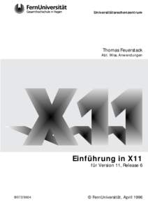 Universitätsrechenzentrum  Thomas Feuerstack Abt. Wiss. Anwendungen  Einführung in X11