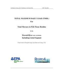 Total Maximum Daily Load for Total Mercury in the Etowah River  DRAFT May 2003 TOTAL MAXIMUM DAILY LOAD (TMDL) For