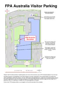 FPA Australia Visitor Parking  Please note the white and blue marked spaces are only for the exclusive use of FPA Australia between 9 am & 6 pm. All parking spaces not highlighted on the above diagram are either assigned