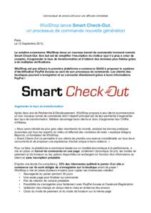 Communiqué de presse prêt pour une diffusion immédiate  WiziShop lance Smart Check-Out, un processus de commande nouvelle génération Paris, Le 12 Septembre 2012,