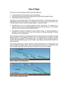 Use of Flaps Flap extension during landings provides several advantages by: • • •