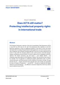 Intellectual property law / Anti-Counterfeiting Trade Agreement / Computer law / Agreement on Trade-Related Aspects of Intellectual Property Rights / European Union / World Trade Organization / Treaty of Lisbon / European Commissioner for Trade / Trans-Pacific Strategic Economic Partnership / Law / International relations / International trade