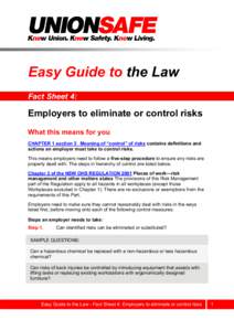 Easy Guide to the Law Fact Sheet 4: Employers to eliminate or control risks What this means for you CHAPTER 1 section 5 Meaning of “control” of risks contains definitions and