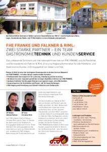 Die Falkner&Riml-Zentrale in Sölden: auf einer Gesamtfläche von 700 m² sind Verkaufsraum, Büro, Lager, Kundendienst, Radio- und TV Werkstätte in einem Gebäude untergebracht. FHE FRANKE und Falkner & Riml: Zwei star