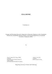 FINAL REPORT  Consultancy to Examine and Disseminate Innovative Approaches to Financing of Initiatives such as Sustainable Infrastructure and Building, Planning, Design, Construction and Operation for Asia Pacific