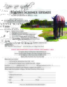 You are invited...  Equine Science Update Tuesday, December 11, 2012, 6 – 9 p.m.  Open to all horse enthusiasts!