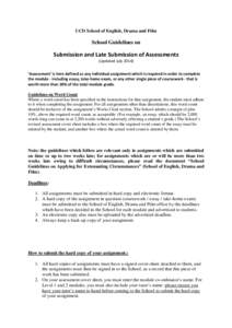 UCD School of English, Drama and Film  School Guidelines on Submission and Late Submission of Assessments (Updated July 2014)