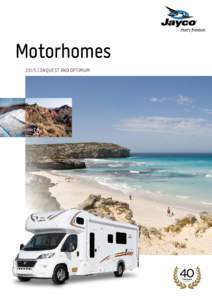 Motorhomes 2015 CONQUEST AND OPTIMUM ALL ROADS LEAD TO FREEDOM IN THE ULTIMATE HOME ON WHEELS