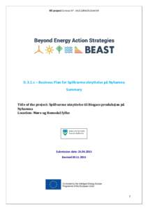 IEE project Contract N°: IEESI2D.3.1.c – Business Plan for Spillvarme utnyttelse på Nyhamna Summary  Title of the project: Spillvarme utnyttelse til Biogass produksjon på