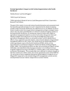 Dryland Agriculture’s Impact on Soil Carbon Sequestration in the Pacific  Northwest Tabitha Brown1 and David Huggins2 1WSU Crop & Soil Sciences 2USDA Agricultural Research Serv