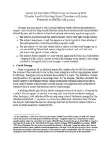 Center for Auto Safety White Paper on Concerns With Chrysler Recall of the Jeep Grand Cherokee and Liberty Presented to NHTSA July 1, 2013 Chrysler has responded to the National Highway Traffic Safety Administration’s 