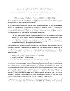 Testimony given by Dr Duncan Wood, Director, Mexico Institute, to the Subcommittee Hearing: NAFTA at Twenty: Accomplishments, Challenges, and the Way Forward Subcommittee on the Western Hemisphere 2172 House Rayburn Offi