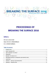 PROCEEDINGS OF BREAKING THE SURFACE 2016 Editors: Prof. Dr. Sc. Zoran Vukić Assoc. Prof. Dr. Sc. Nikola Mišković mr. sc. Antonio Vasilijević,