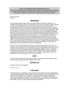 42 IAC[removed]Postemployment restrictions (IC[removed]SEC found no good policy reason existed to warrant a waiver of the Postemployment restrictions rule where an INDOT Deputy Commissioner had made and exercised discre