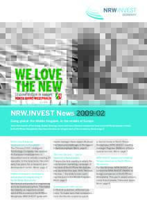 NRW.INVEST News[removed]Going global: the Middle Kingdom, in the middle of Europe Since the launch of the Going Global Strategy more and more Chinese companies have entered the European market. In North Rhine-Westphalia 