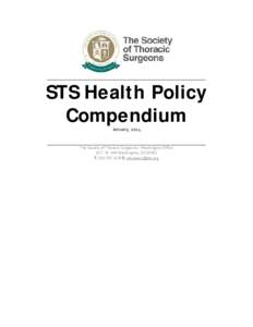STS Health Policy Compendium January, 2014 The Society of Thoracic Surgeons— Washington Office 20 F. St. NW Washington, DC 20001