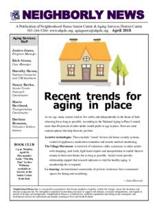 NEIGHBORLY NEWS A Publication of Neighborhood House Senior Center & Aging Services District Center; www.nhpdx.org;  April 2018 Aging Services Staff Janice Jones,