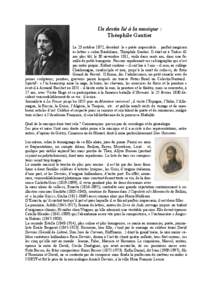 Un destin lié à la musique : Théophile Gautier Le 23 octobre 1872, décédait le « poète impeccable… parfait magicien ès-lettres » selon Baudelaire, Théophile Gautier. Il était né à Tarbes 61 ans plus tôt, 