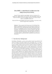 Proceedings of the 1st International Workshop on Semantic Digital Archives (SDA[removed]DA-NRW: a distributed architecture for long-term preservation Manfred Thaller [removed], Sebastian Cuy sebastian.c