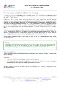 STUDY NOTES FROM THE LEPROSY MISSION Our Five Senses: Touch The human body is amazing. In Psalm 139, David praises God saying, ‘I praise you because I am fearfully and wonderfully made; your works are wonderful, I know