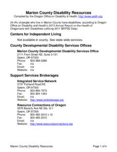Marion County Disability Resources Compiled by the Oregon Office on Disability & Health, http://www.oodh.org. 24.4% of people who live in Marion County have disabilities, according to Oregon Office on Disability and Heal