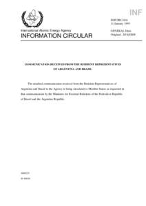 Nuclear energy / Brazilian–Argentine Agency for Accounting and Control of Nuclear Materials / International Atomic Energy Agency / Argentina / Argentina–Brazil relations / Brazil and weapons of mass destruction / International relations / Nuclear proliferation / Arms control