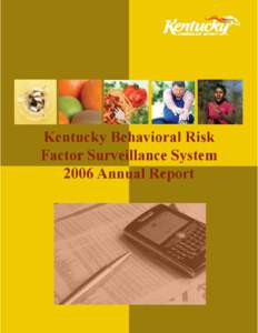 Kentucky Behavioral Risk Factor Surveillance System 2006 Report  William D. Hacker, M.D., FAAP, CPE, Commissioner