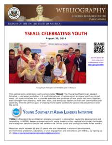 YSEALI: CELEBRATING YOUTH August 20, 2014 Scan the above QR code using smart mobile devices or type