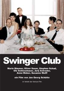 Swinger Club Marie Bäumer, Oliver Sauer, Stephan Schad, Ole Schlosshauer, Jurij Schrader,