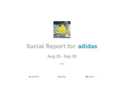 Social Report for adidas Aug 30 - Sep  @adidas