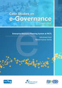 Enterprise Resource Planning System at PICTL Ashooneet Kaur Rakesh Kumar Varma Case Studies on e-Governance in India – 