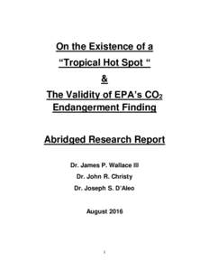 On the Existence of a “Tropical Hot Spot “ & The Validity of EPA’s CO2 Endangerment Finding Abridged Research Report
