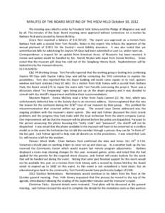 MINUTES OF THE BOARD MEETING OF THE HSDV HELD October 10, 2012 The meeting was called to order by President Vicki Kinney and the Pledge of Allegiance was said by all. The minutes of the Sept. Board meeting were approved 