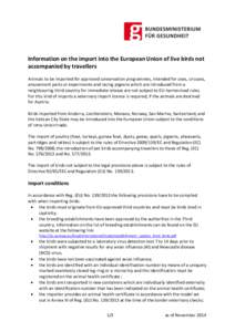 Information on the import into the European Union of live birds not accompanied by travellers Animals to be imported for approved conservation programmes, intended for zoos, circuses, amusement parks or experiments and r