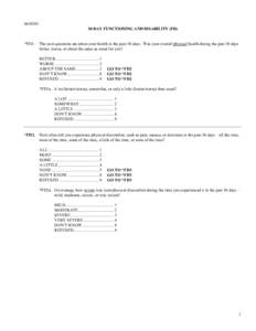 [removed]DAY FUNCTIONING AND DISABILITY (FD) *FD1. The next questions are about your health in the past 30 days. Was your overall physical health during the past 30 days better, worse, or about the same as usual for y