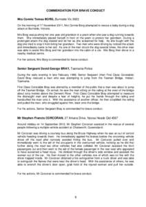 COMMENDATION FOR BRAVE CONDUCT Mrs Connie Teresa BORG, Burnside Vic 3023 On the morning of 17 November 2011, Mrs Connie Borg attempted to rescue a baby during a dog attack at Burnside, Victoria. Mrs Borg was pushing her 