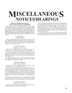 ISCELLANEOUS MNOTICES/HEARINGS Notice of Abandoned Property Received by the State Comptroller Pursuant to provisions of the Abandoned Property Law and related laws, the Office of the State Comptroller receives unclaimed 