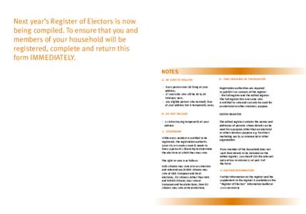 Next year’s Register of Electors is now being compiled. To ensure that you and members of your household will be registered, complete and return this form IMMEDIATELY.