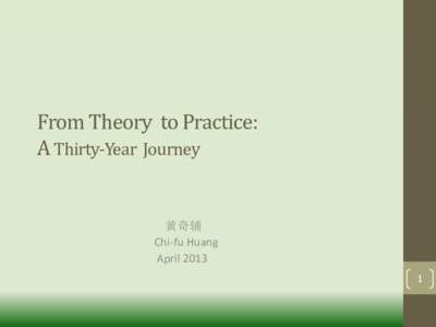 Thirty Years from  Research and Teaching  to Practice