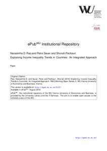 ePubWU Institutional Repository Narasimha D. Rao and Petra Sauer and Shonali Pachauri Explaining Income Inequality Trends in Countries: An Integrated Approach Paper  Original Citation: