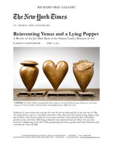 N.Y. / REGION | ARTS | LONG ISLAND  Reinventing Venus and a Lying Puppet A Review of the Jim Dine Show at the Nassau County Museum of Art By MARTHA SCHWENDENER