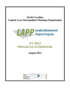 North Carolina Capital Area Metropolitan Planning Organization FY 2013 PROGRAM GUIDEBOOK August 2011