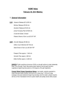 WOMT Notes February 25, 2014 Meeting 1. General Information: CVP: Keswick Release @ 3,250 cfs Nimbus Release @ 500 cfs
